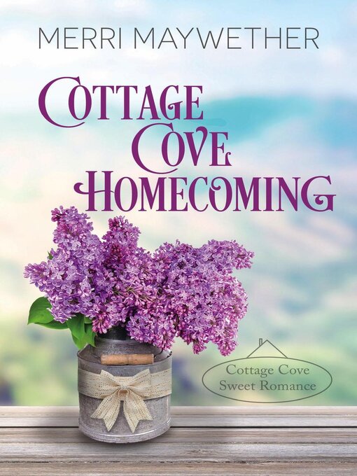 Title details for Cottage Cove Homecoming by Merri Maywether - Available